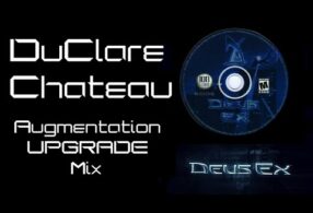 Deus Ex - DuClare Chateau *Augmentation UPGRADE MiX* 2022