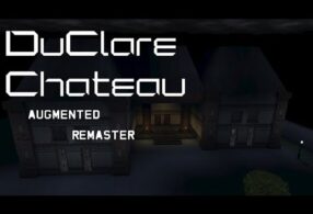 DuClare Chateau *Augmented* Remaster [by ViM ~ 2022]