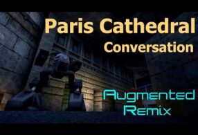 700 Sub SPECIAL: Paris Cathedral Conversation [*Augmented* RemiX]